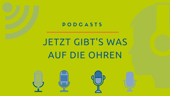 Podcasts: Jetzt gibt's was auf die Ohren 